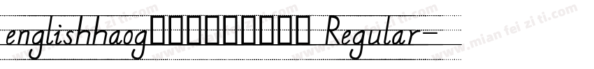 englishhaog英文手写四线三格体 Regular字体转换